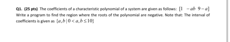  Q1.(25 pts) The coefficients of a characteristic polynomial of a system