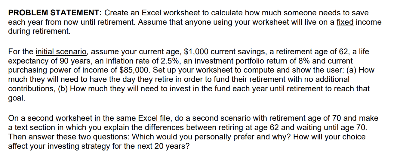 PROBLEM STATEMENT: Create an Excel worksheet to calculate how much someone