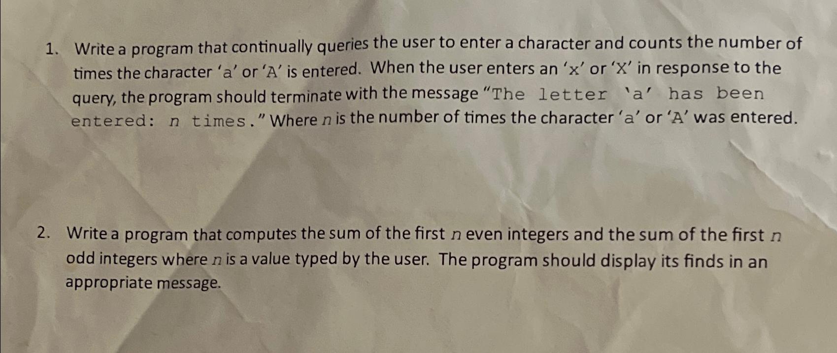  In C++. Write a program that continually queries the user to