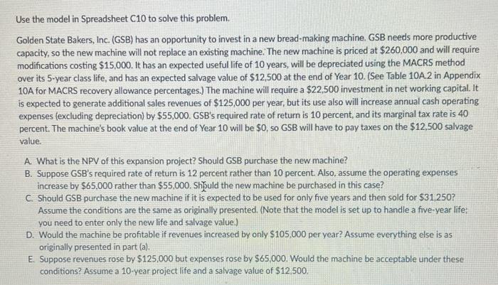  Use the model in Spreadsheet C10 to solve this problem. Golden
