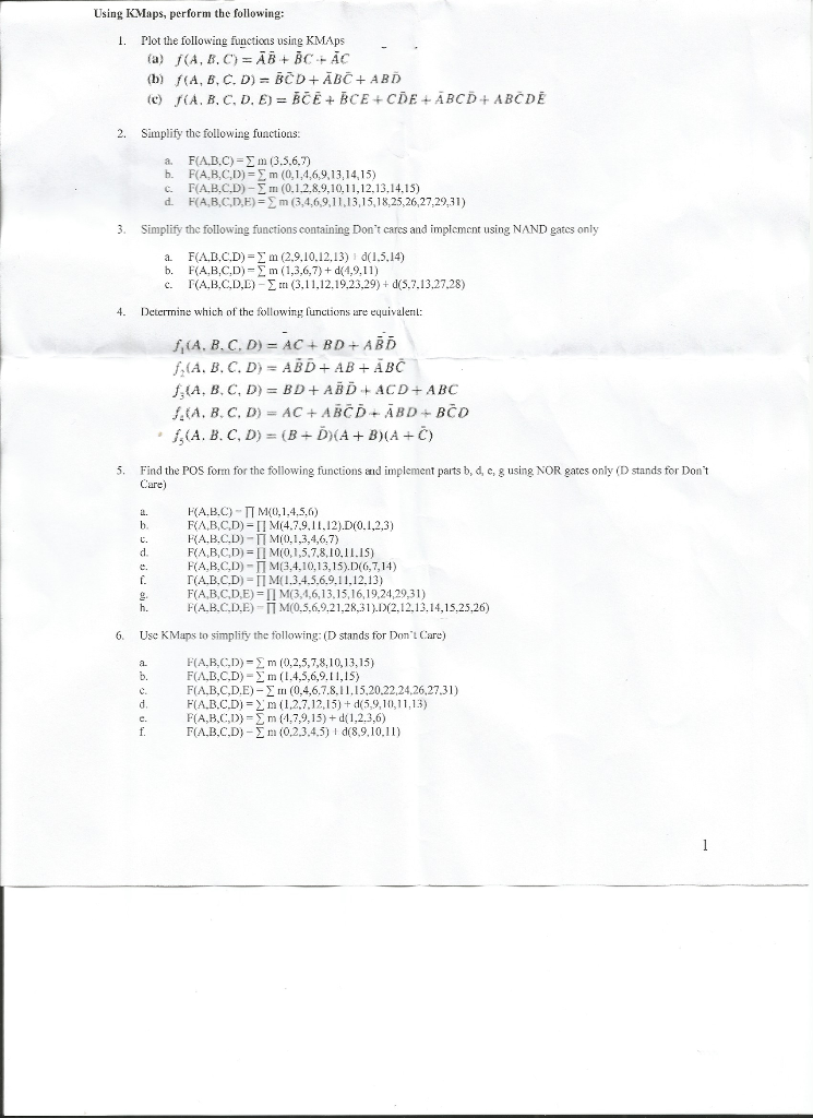 Question 6 Using KMaps, perform the following: I. Plot the following functions