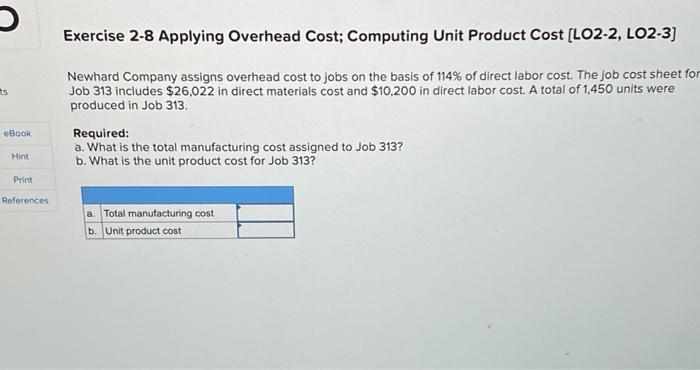  Exercise 2-8 Applying Overhead Cost; Computing Unit Product Cost [LO2-2, LO2-3)