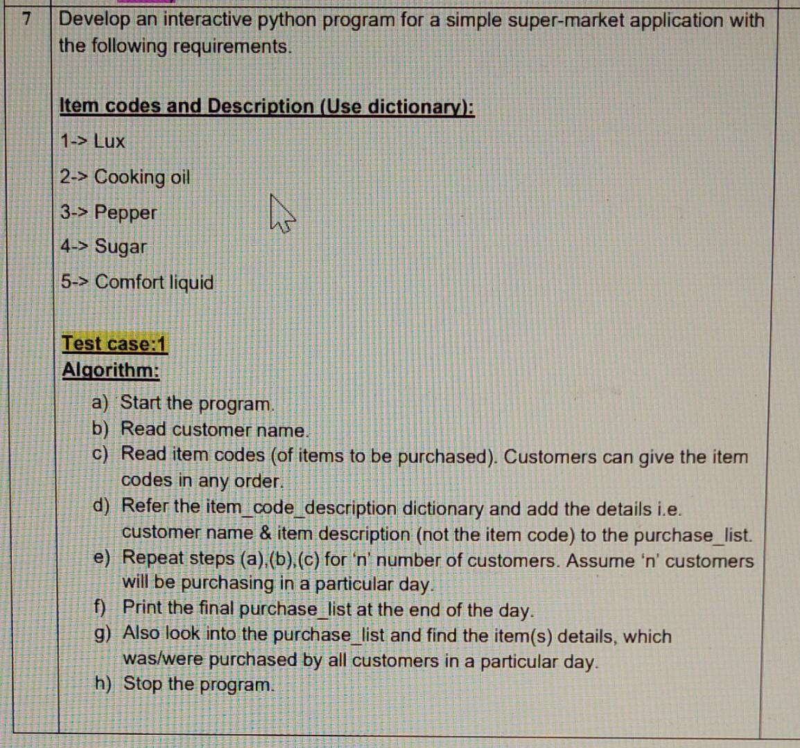 plese answer it asap 7 Develop an interactive python program for