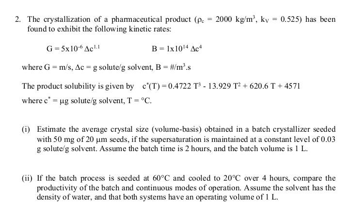  Module: Advanced Separation Processes 2. The crystallization of a pharmaceutical product