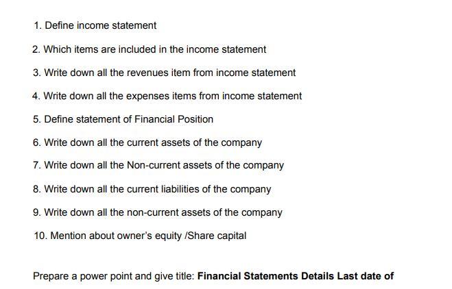  1. Define income statement 2. Which items are included in the