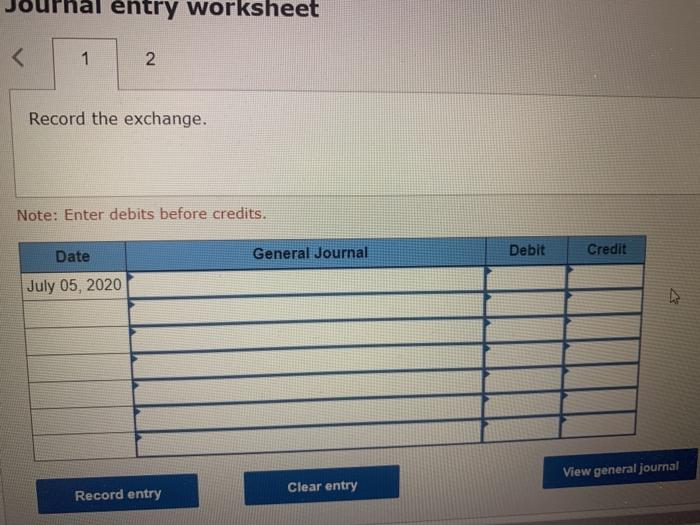 credits. Date General Journal Debit Credit July 05, 2020 View general journal
