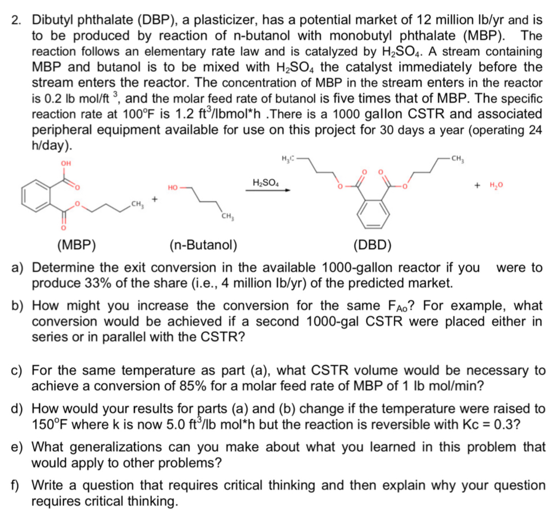  Dibutyl phthalate (DBP), a plasticizer, has a potential market of 12millionlbyr