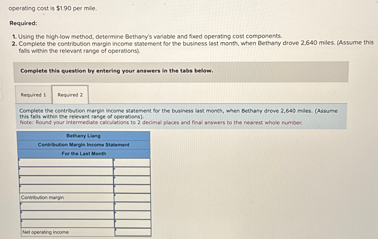  E5-21(Algo) Estimating Cost Behavior Using High-Low Method, Preparing Contribution Margin Income