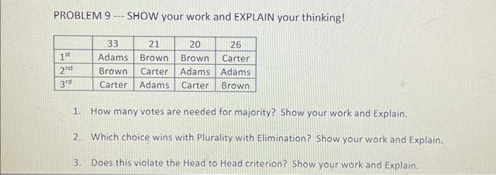  PROBLEM 9 -.. SHOW your work and EXPLAIN your thinking! 1.