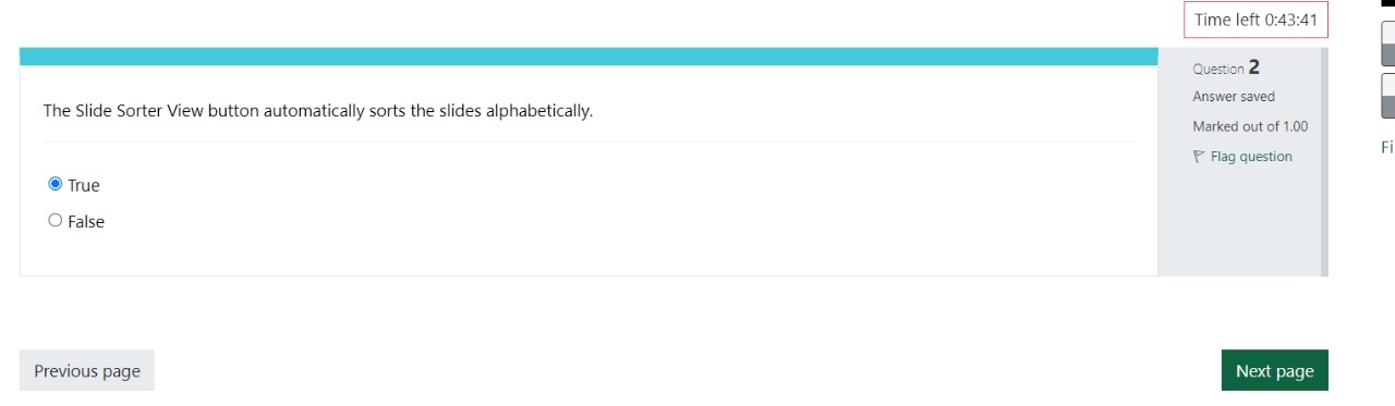  Time left 0:43:41 The Slide Sorter View button automatically sorts the