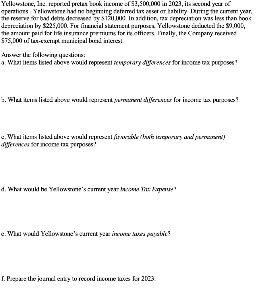 Please provide explanations for solutions Yellowstone, Inc. reported pretax book income of