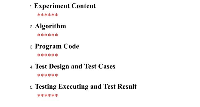  Software quality assurance and testing 1. Experiment Content ****** 2. Algorithm