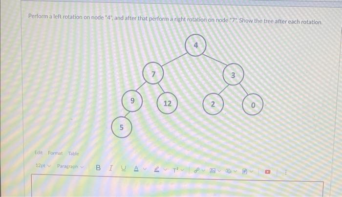  Please help Asap! Perform a left rotation on node "4, and