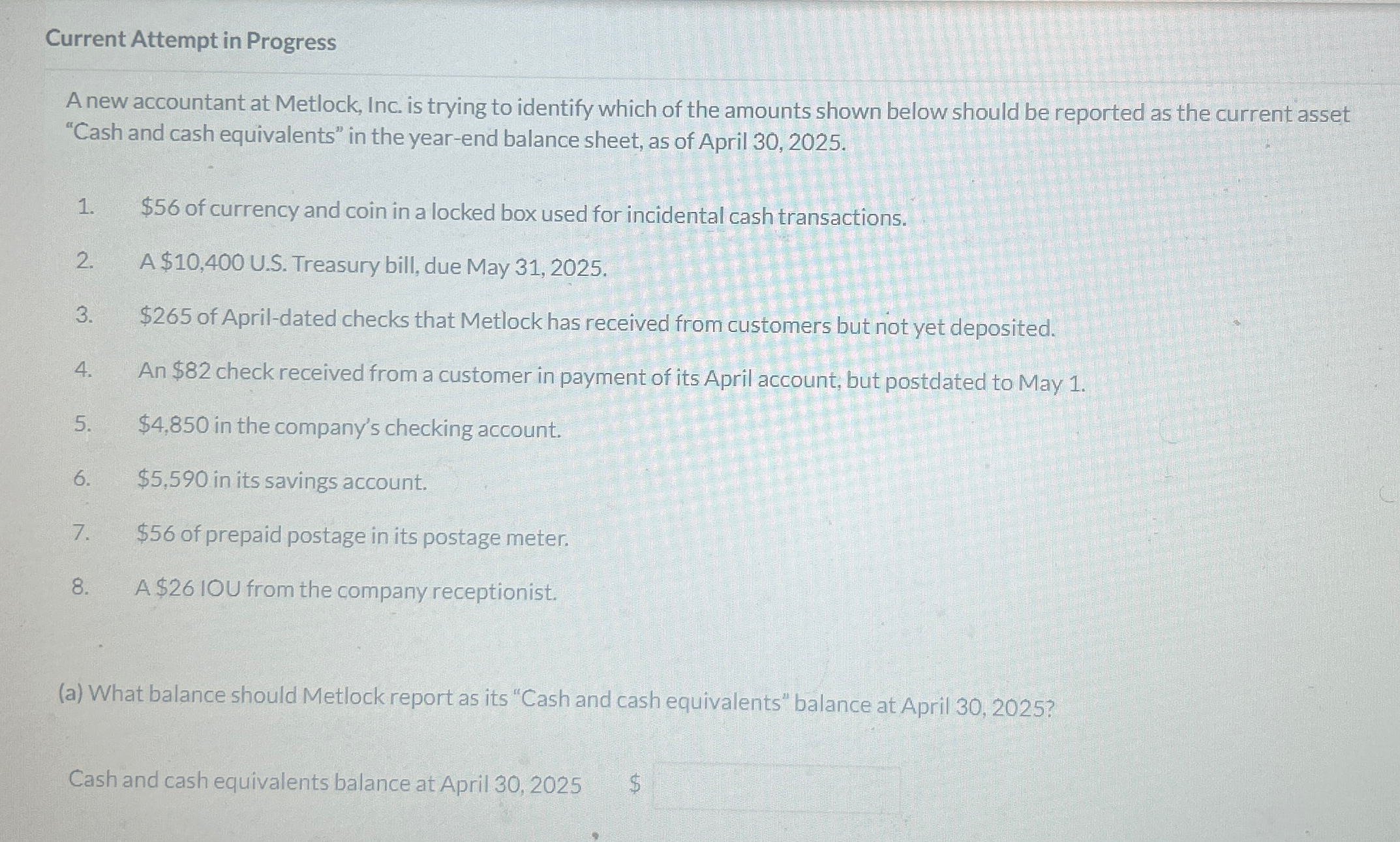  Current Attempt in Progress A new accountant at Metlock, Inc. is