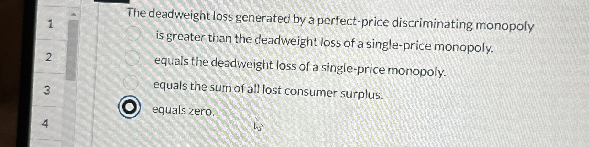  The deadweight loss generated by a perfect-price discriminating monopoly 2 is