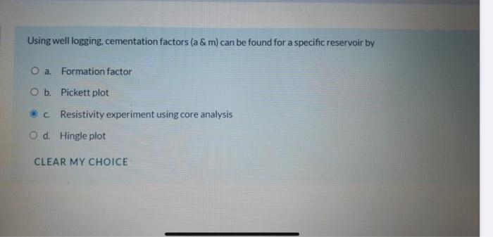 Using well logging, cementation factors (a \& m) can be found