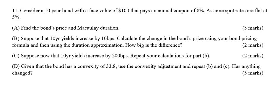 11. Consider a 10 year bond with a face value of