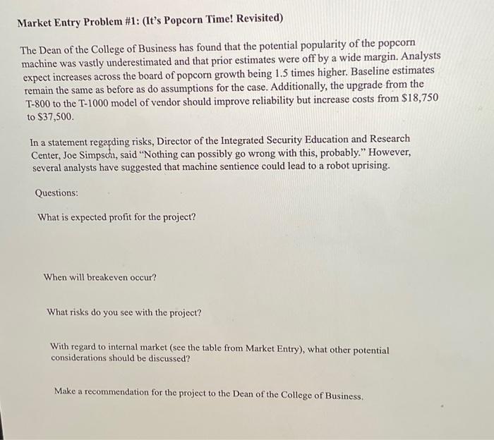  Garket Entry Problem #1: (It's Popcorn Time! Revisited) The Dean of