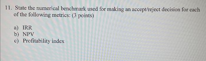  11. State the numerical benchmark used for making an accept/reject decision