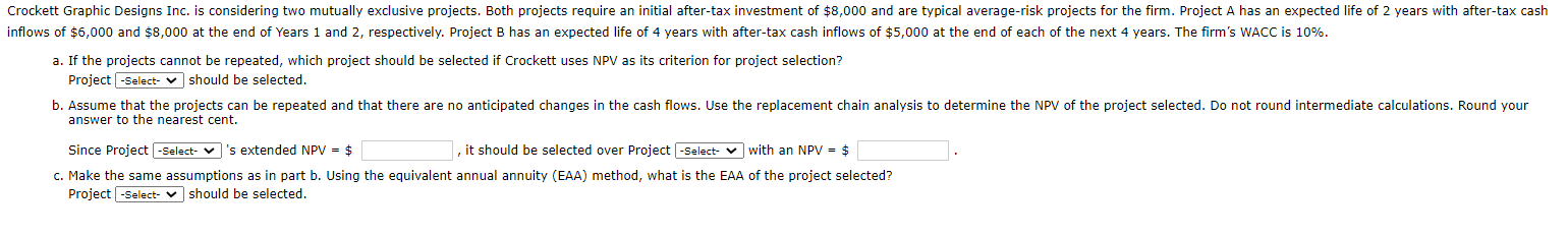  a. If the projects cannot be repeated, which project should be
