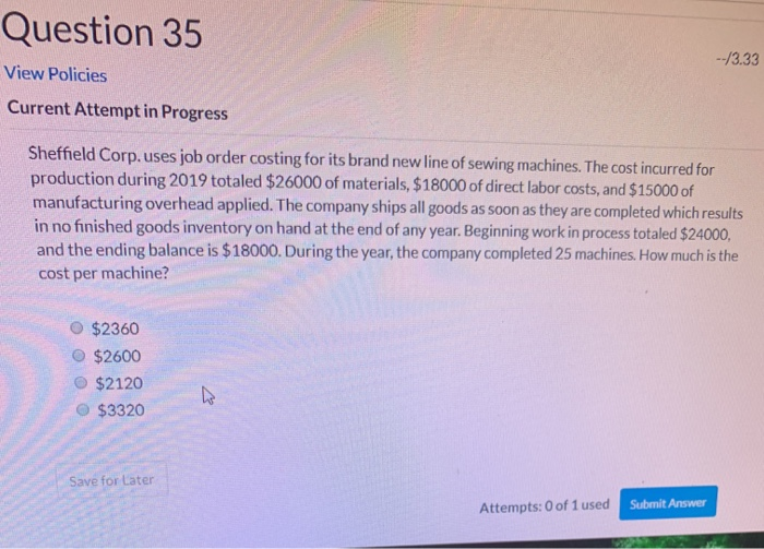  Question 35 --/3.33 View Policies Current Attempt in Progress Sheffield Corp.