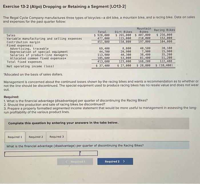  Exercise 13-2 (Algo) Dropping or Retaining a Segment [LO13-2] The Regal