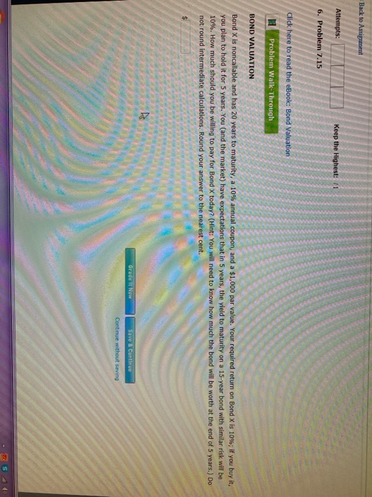  Back to Assignment Attempts: Keep the Highest: 1 6. Problem 7.15