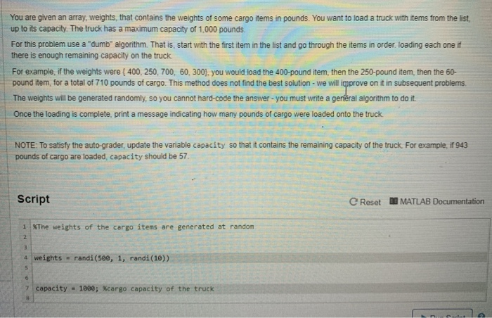  You are given an array, weights, that contains the weights of