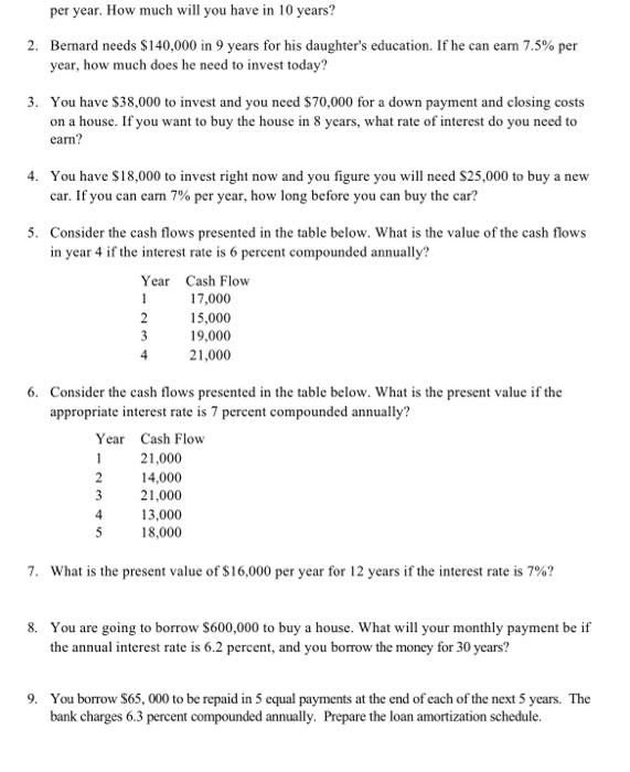 Solve through excel 2. Bernard needs $140,000 in 9 years for his