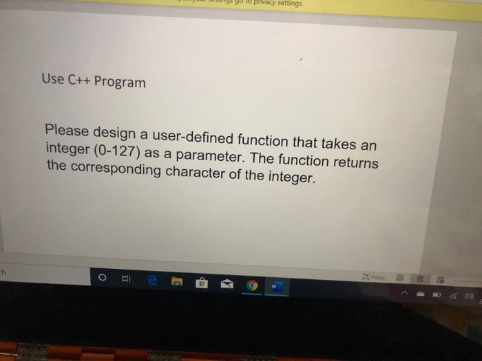  to privacy setungs Use C++ Program Please design a user-defined function