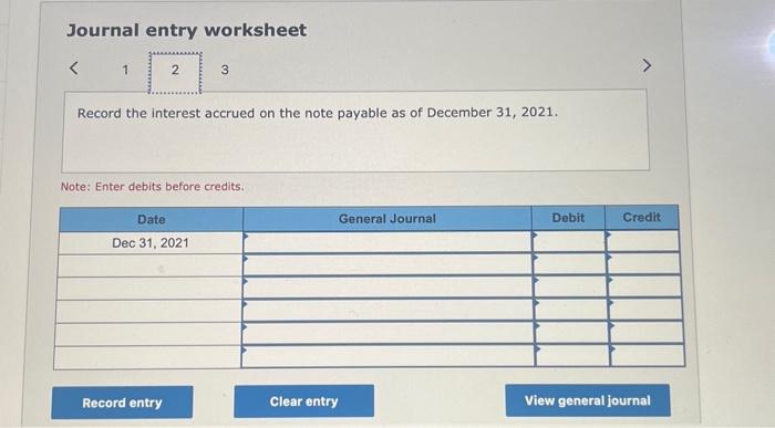 as of December 31, 2021. Note: Enter debits before credits. Journal entry