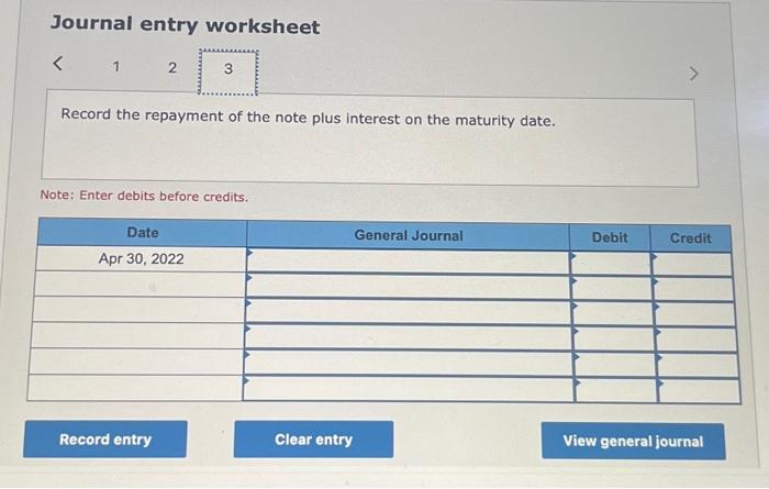 worksheet Record the repayment of the note plus interest on the maturity