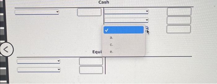 the dollar amount on the debil or credit side. a. Invested eash