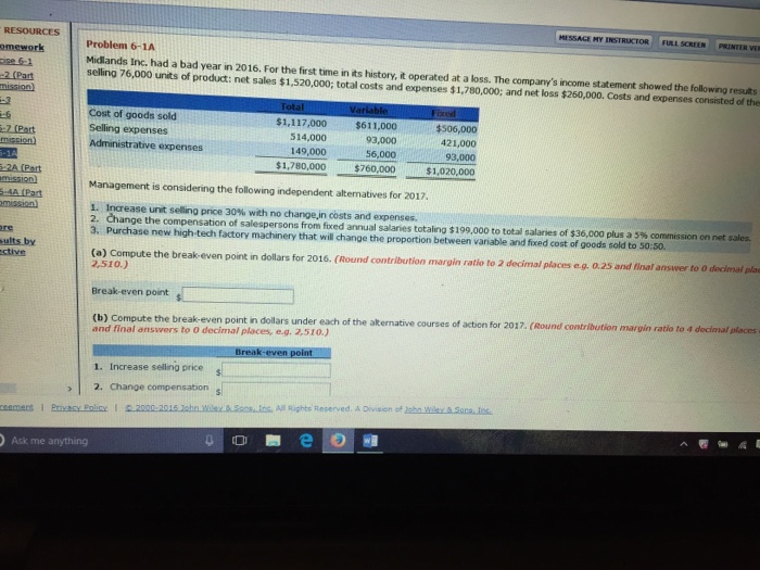  MESSAGE MY INSTRUCTOR FULL SCREEN PRINTER VER Problem 6-1A omework Midlands