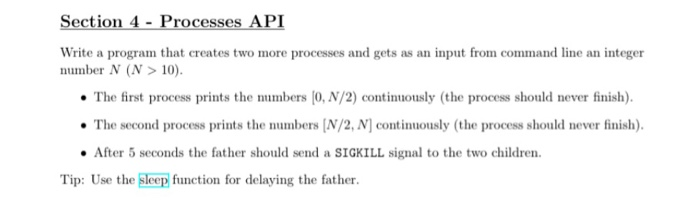 C program file Section 4 - Processes API Write a program that