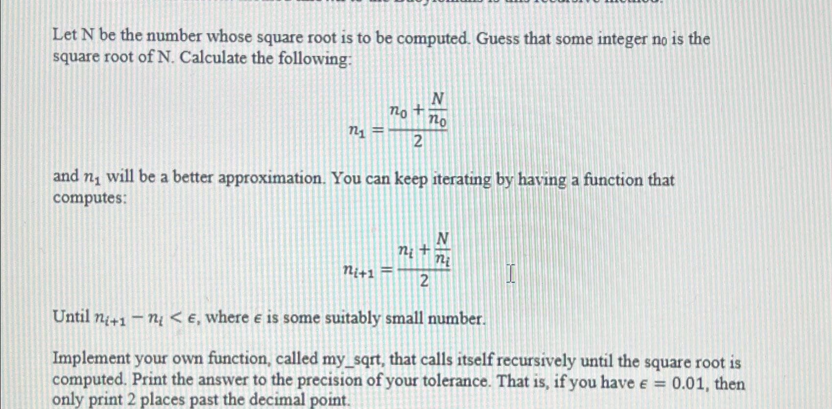  Let N be the number whose square root is to be