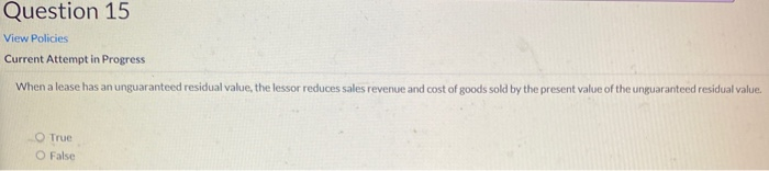  Question 15 View Policies Current Attempt in Progress When a lease