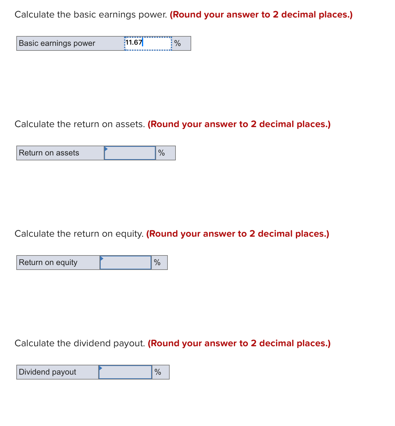  Calculate the basic earnings power. (Round your answer to 2 decimal