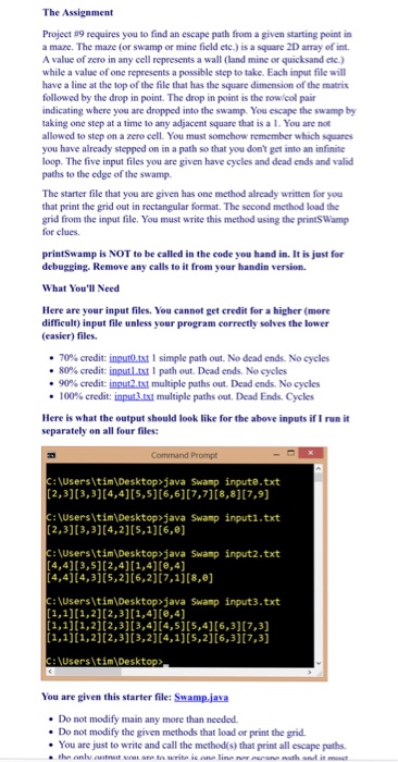  Project nine input0.txt: input1.txt: input2.txt: input3.txt: Swamp.java: The Assignment Project #9