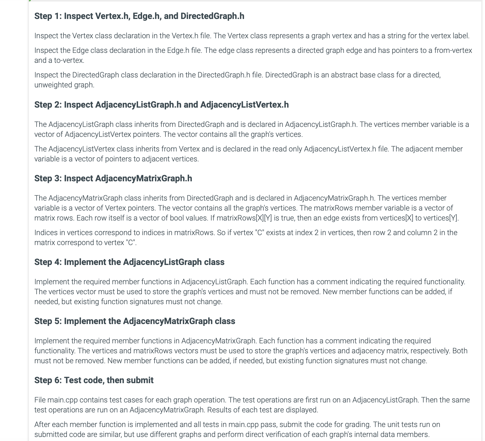  I can only edit two files AdjacencyListGraph.h and AdjacencyMatrixGraph. Below I