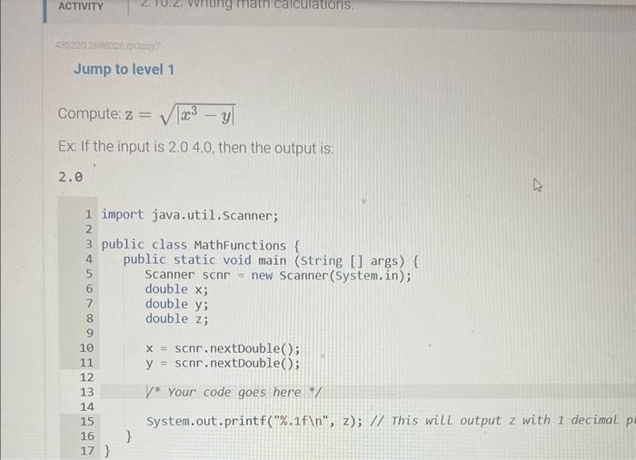 java pls Jump to level 1 Compute: z=x3y Ex: If the input