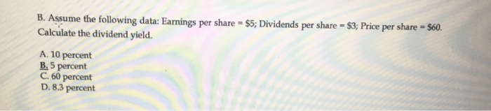  the answer is B , I need the calculation B. Assume