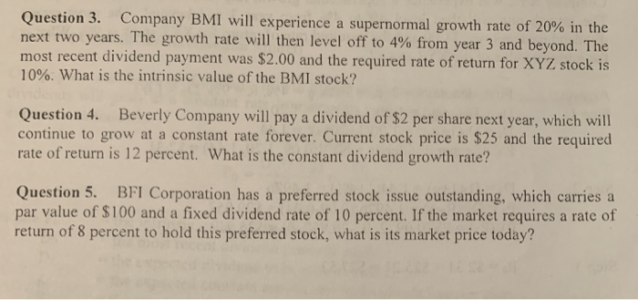 please explain how you git answer Question 3. Company BMI will experience