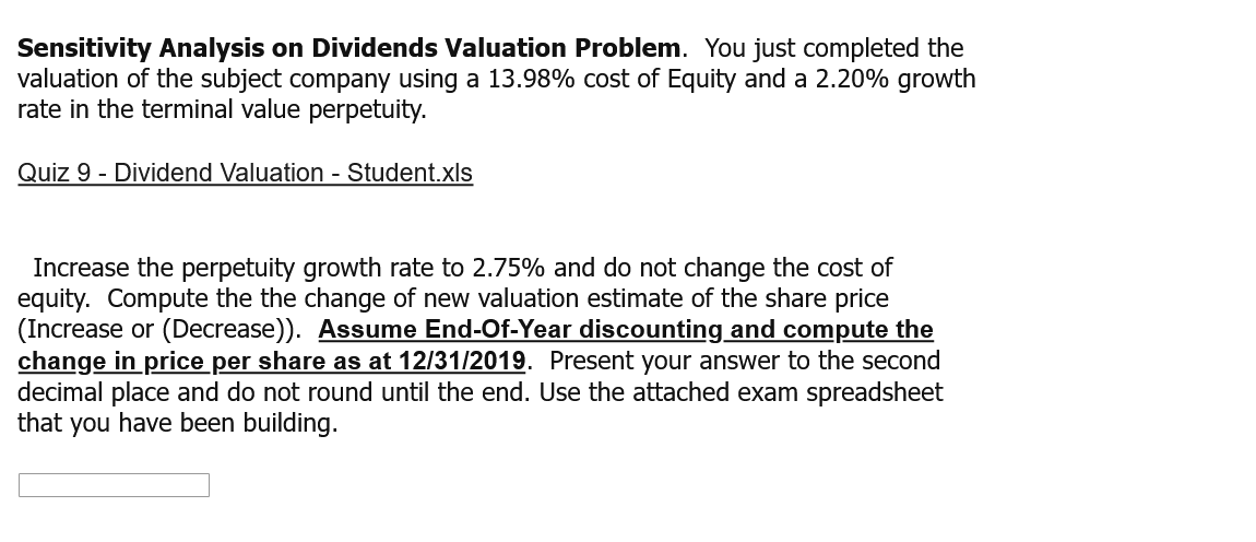  Sensitivity Analysis on Dividends Valuation Problem. You just completed the valuation