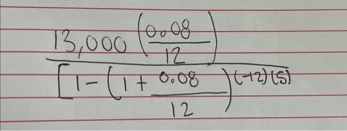  [1(1+120.08)(12)(5)13,000(120.08)