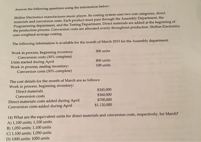  Answer the following questions using the information below: Shiffon Electronics manufactures