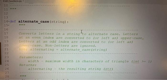  E 103 functions.py x Converts letters in a string to alternate