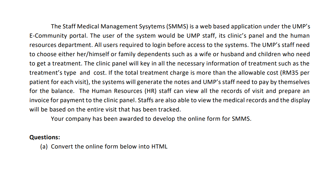  The Staff Medical Management Sysytems (SMMS) is a web based application