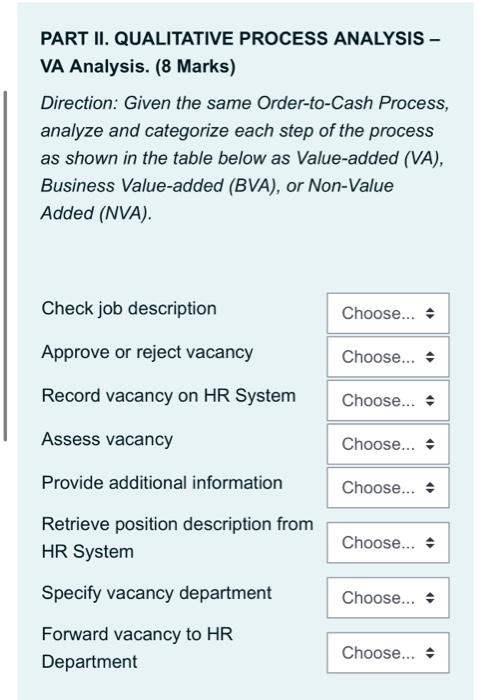 I need the answer within 15 min PART II. QUALITATIVE PROCESS ANALYSIS
