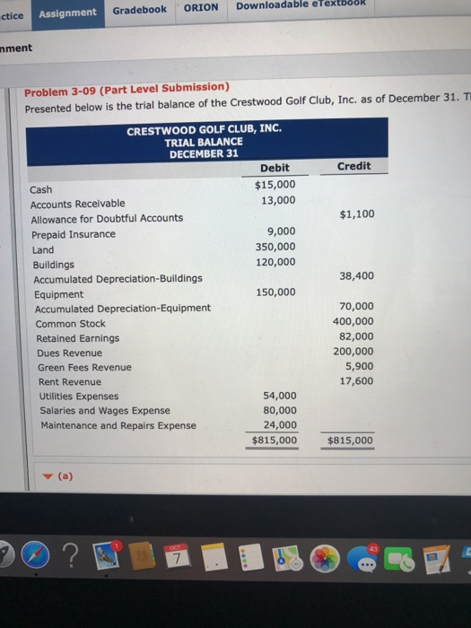  Assignment Gradebook ORION Downloadable eTextbook nment Problem 3-09 (Part Level Submission)